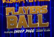 Kurupt Hosts “Players Ball” With Snoop Dogg & C-Mob