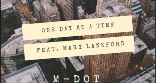 Review Of M-Dot’s “One Day at a Time”