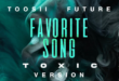 Toosii Taps Future For “Favorite Song (Toxic Version)” Remix
