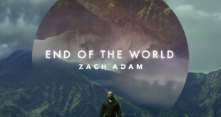 Zach Adam’s “End of the World” Redefines the Musical Landscape with Cinematic Brilliance